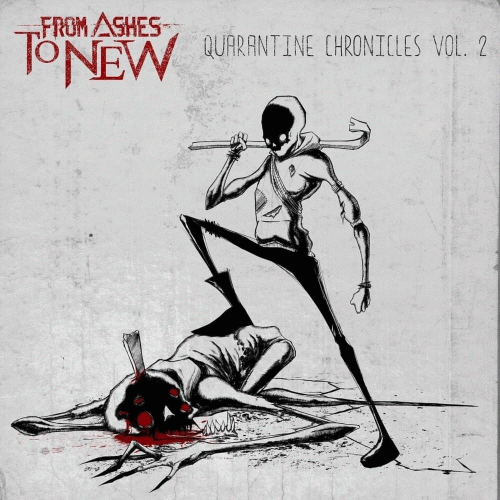 From Ashes To New : Quarantine Chronicles Vol. 2